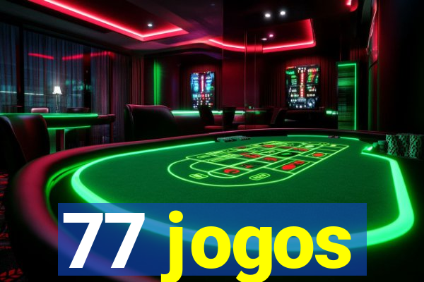 77 jogos